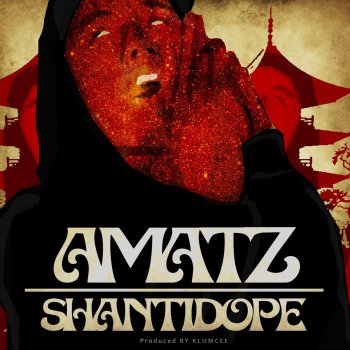 Shanti Dope Amatz