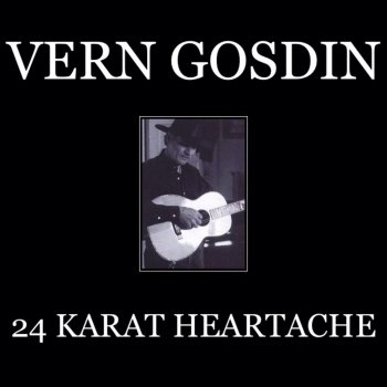 Vern Gosdin All the Way Through