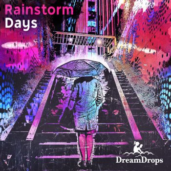 DreamDrops Raining All Day
