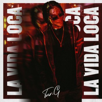 Tur-G La Vida Loca