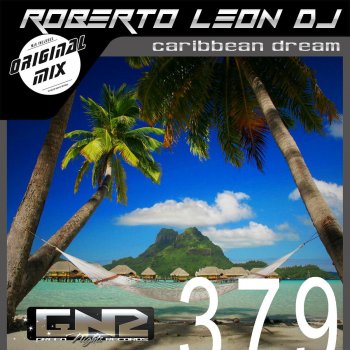 Roberto Leon Dj Caribbean Dream - Original Mix