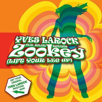 Yves Larock feat. Roland Richards Zookey (Lift Your Leg Up) (Johnny Fiasco'S Ragga RerubbÔøΩclub Mix)