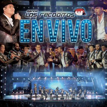 Banda Los Recoditos feat. Pancho Barraza Popurrí: Vuelve Por Favor, Ya Se Fue - En Vivo