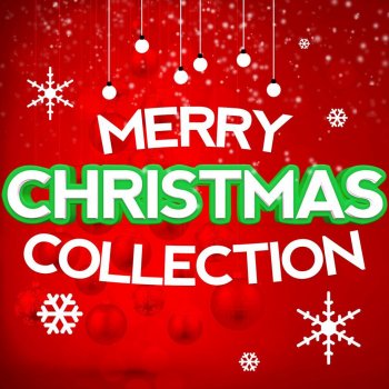 We Wish You a Merry Christmas, Christmas Classics Collection & Christmas Favourites Christmas Memories