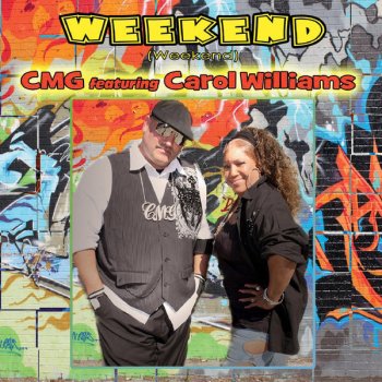 CMG feat. Carol Williams Weekend (Weekend) Majik Boys Club Mix