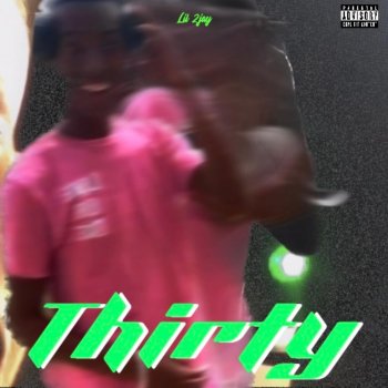 Исполнитель Lil 2jay, альбом Thirty