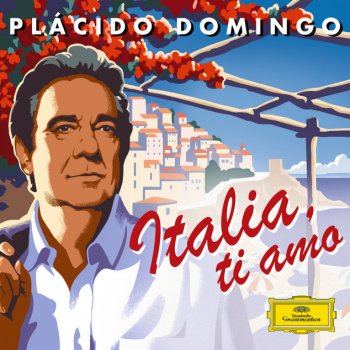 Plácido Domingo feat. Budapest Philharmonic Orchestra & Eugene Kohn Mamma mia, che vo' sape'