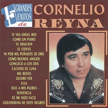 Cornelio Reyná Como un Perro