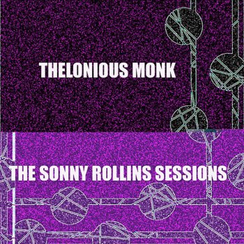 Sonny Rollins feat. Thelonious Monk Wail March