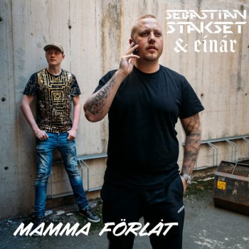 Sebastian Stakset Mamma förlåt