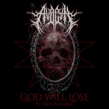 Avocyn feat. Taylor Barber God Will Lose (feat. Taylor Barber)