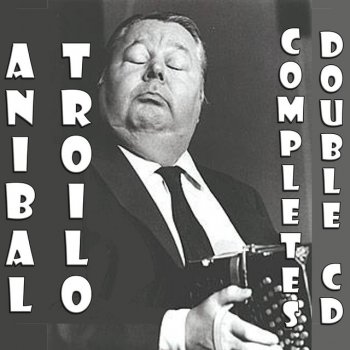 Anibal Troilo Confession