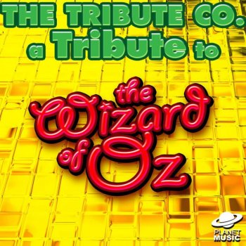 The Tribute Co. Merry Old Land of Oz