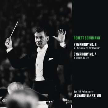 Robert Schumann, New York Philharmonic & Leonard Bernstein Symphony No. 4 in D minor, Op. 120: I. Ziemlich langsam; lebhaft