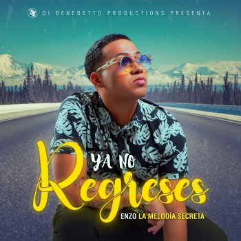 Enzo La Melodia Secreta Ya No Regreses