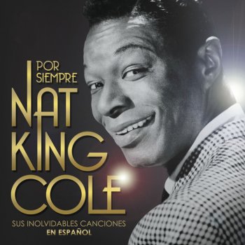 Nat King Cole Vaya Con Dios (May God Be With You) - 1991 Digital Remaster