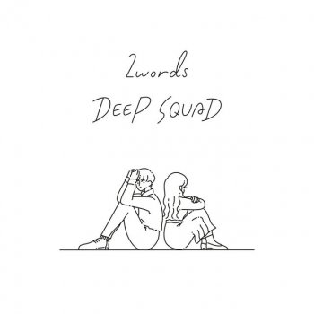 DEEP SQUAD 2words - Main Less