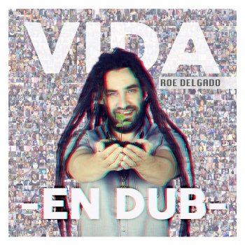 Roe Delgado feat. Alerta Kamarada Canto a la vida dub - Versión Dub