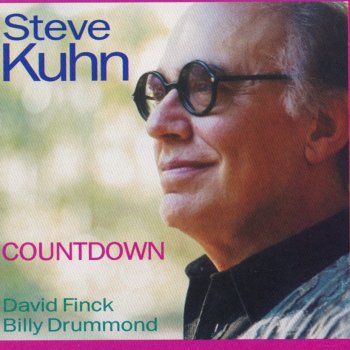 Steve Kuhn Why Did I Choose You