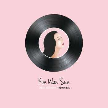 Kim Wan Sun 이젠 혼자 일어서야해