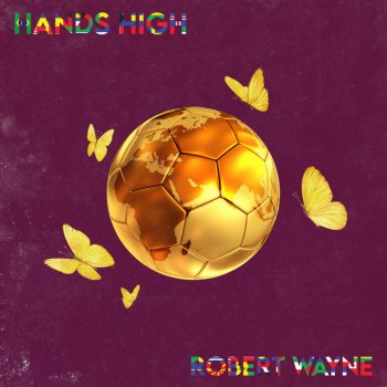 Robert Wayne Hands High