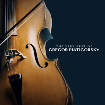 Gregor Piatigorsky Cello Concerto No. 1 in A minor, Op. 33: I. Allegro non troppo, II. Allegretto con moto, III. Tempo primo