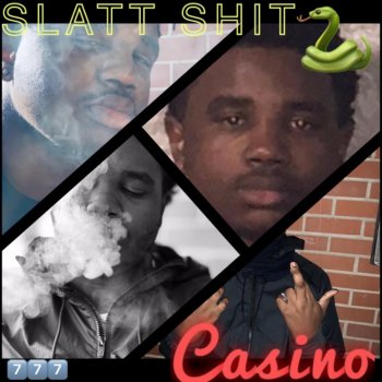 Casino Slatt Shit