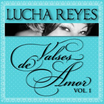 Lucha Reyes Corazón