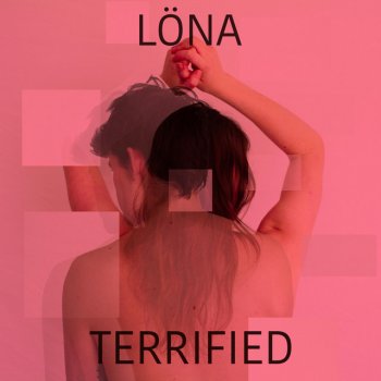 LÖNA Terrified