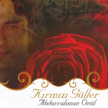 Abdurrahman Önül Gönlümün Sultanı