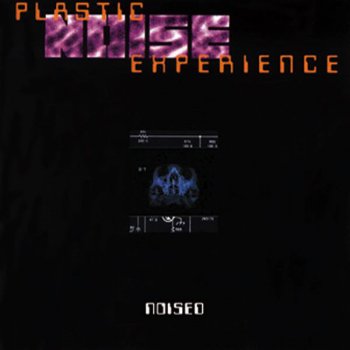 Plastic Noise Experience I Want You II