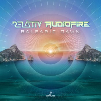 Relativ & Audiofire uk Balearic Dawn