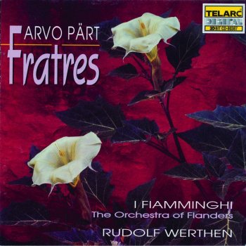 Arvo Pärt; I Fiamminghi, Rudolf Werthen Fratres for string quartet