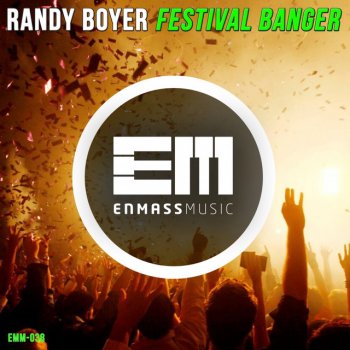 Исполнитель Randy Boyer, альбом Festival Banger