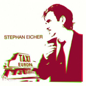 Stephan Eicher Taxi Europa