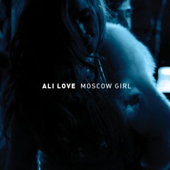 Ali Love Moscow Girl (Mustang remix)