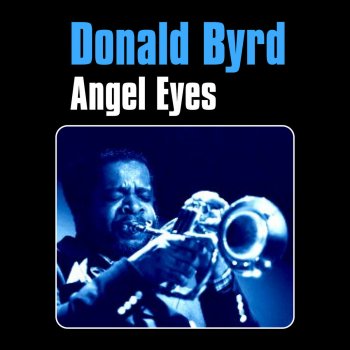 Donald Byrd Angel Eyes