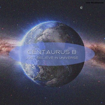 Centaurus B I Can Change the World