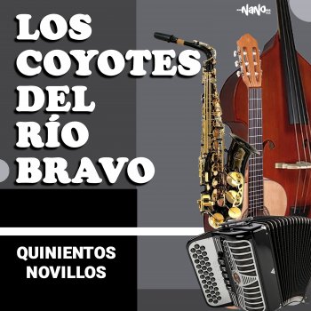 Los Coyotes del Río Bravo Los Tres Hermanos