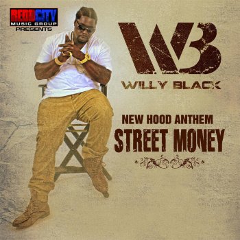 Willy Black Street Money