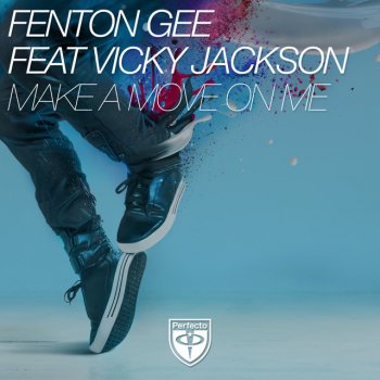 Исполнитель Fenton Gee feat. Vicky Jackson, альбом Make a Move On Me