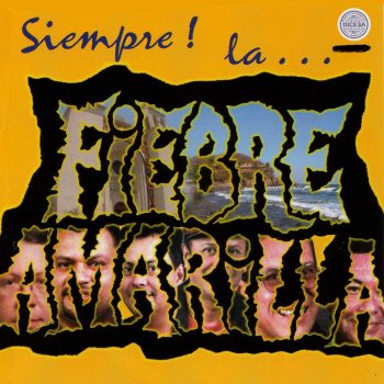 Исполнитель Fiebre Amarilla, альбом Siempre! La...
