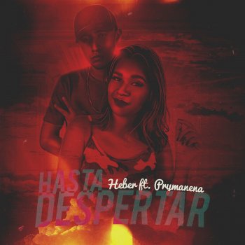 Heber feat. Prymanena Hasta Despertar