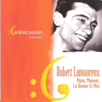 Robert Lamoureux Papa, Maman, la bonne et moi