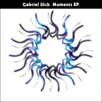 Gabriel Slick Moments