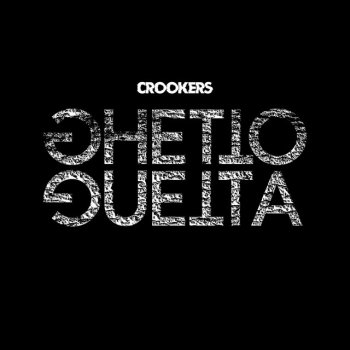 Crookers feat. Dilligas Ghetto Guetta - Dilligas Remix