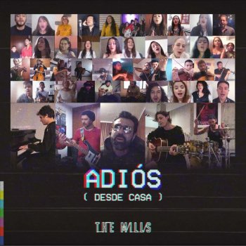 The Mills Adiós - Desde Casa