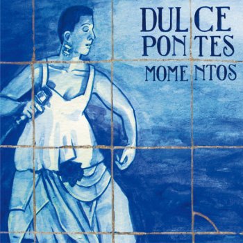 Dulce Pontes Medo