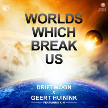 Driftmoon feat. Geert Huinink & Kim Worlds Which Break Us - Intro Mix