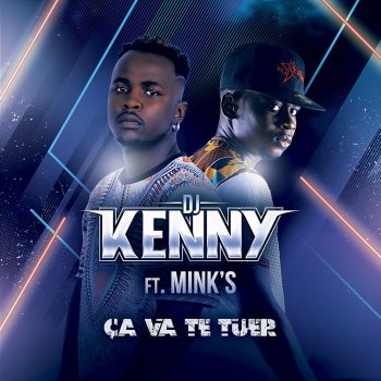 DJ Kenny feat. Minks Ça va te tuer